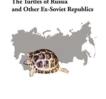 Turtles of Russia and Other Ex-Soviet Republics For Discount