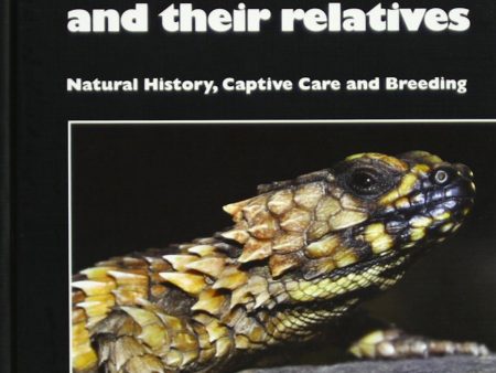 Girdled Lizards and Their Relatives - Natural History, Captive Care and Breeding Online Hot Sale