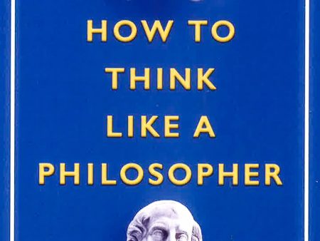 How To Think Like A Philosopher For Discount