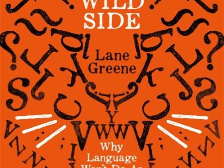 Talk On The Wild Side: Why Language Won t Do As It s Told For Discount