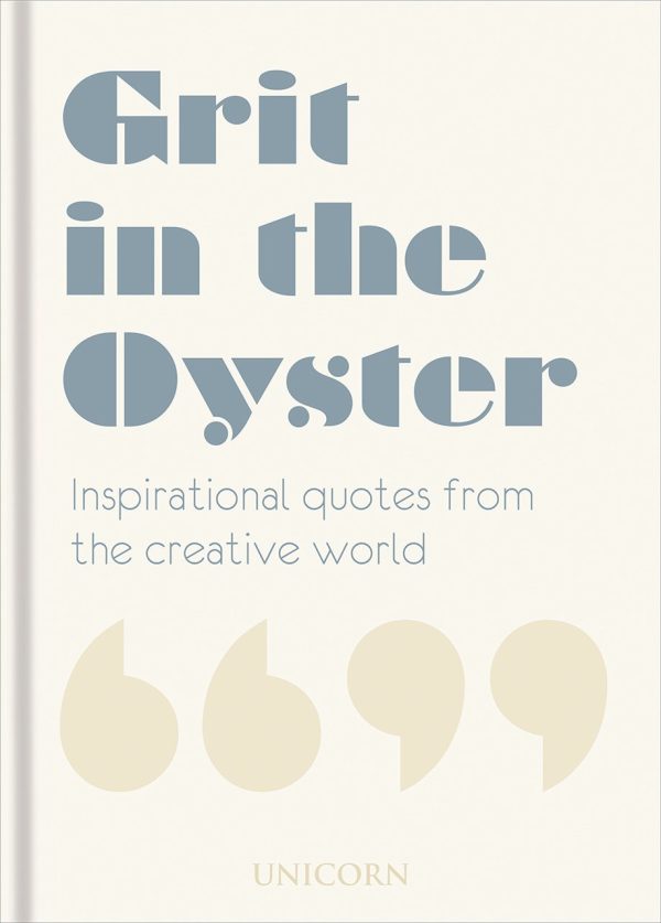 Grit In The Oyster: Inspirational Quotes From The Creative World Online now