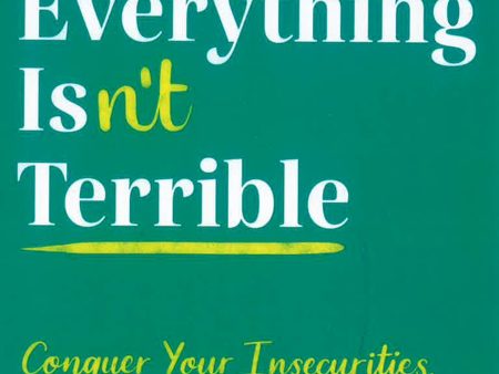 Everything Isn t Terrible Online Sale