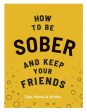 How To Be Sober & Keep Your Friends Cheap